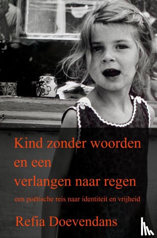 Doevendans, Refia - Kind zonder woorden en een verlangen naar regen