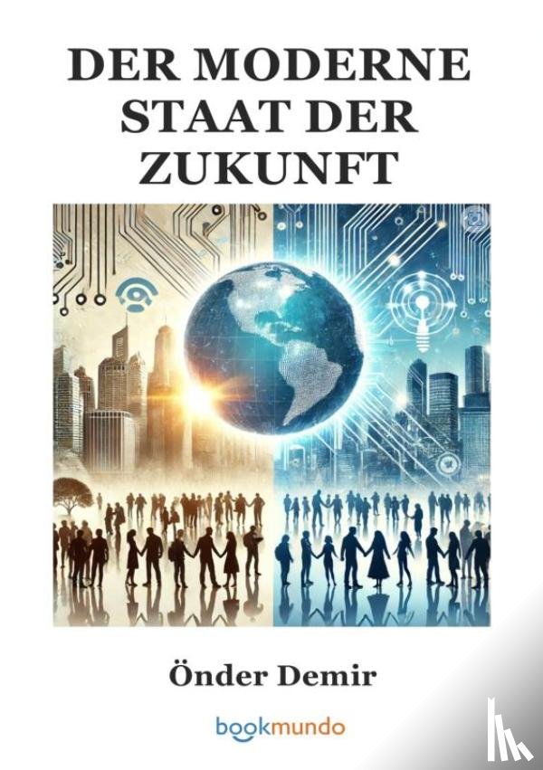 Demir, Önder - DER MODERNE STAAT DER ZUKUNFT