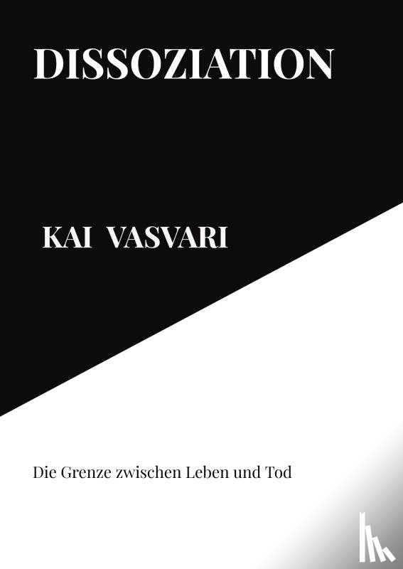 Vasvari, Kai - Dissoziation