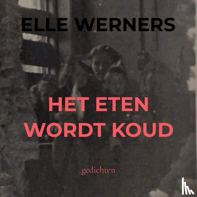 Werners, Elle - HET ETEN WORDT KOUD