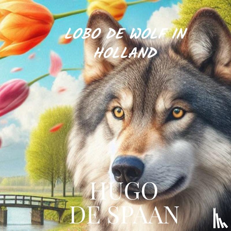 De Spaan, Hugo - Lobo de Wolf in Holland