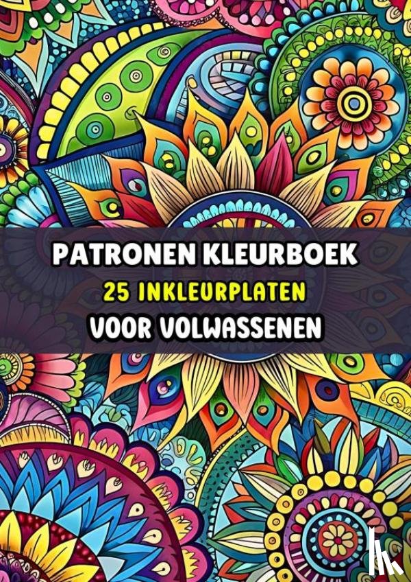 Voor Volwassenen, Kleurboeken - Inkleurplaten Volwassenen - Patronen Kleurboek