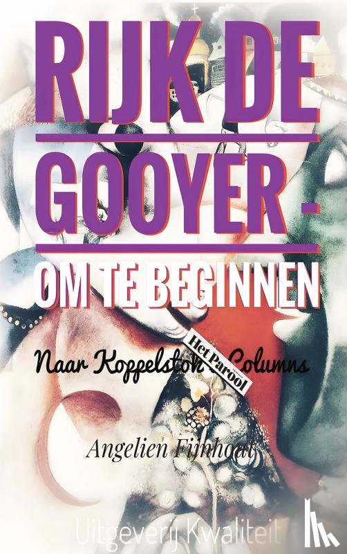 Fijnhout, Angelien - RIJK DE GOOYER - OM TE BEGINNEN