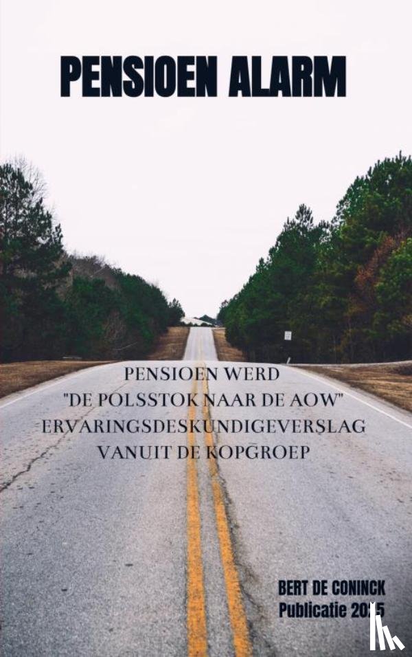 De Coninck, Bert - PENSIOEN ALARM