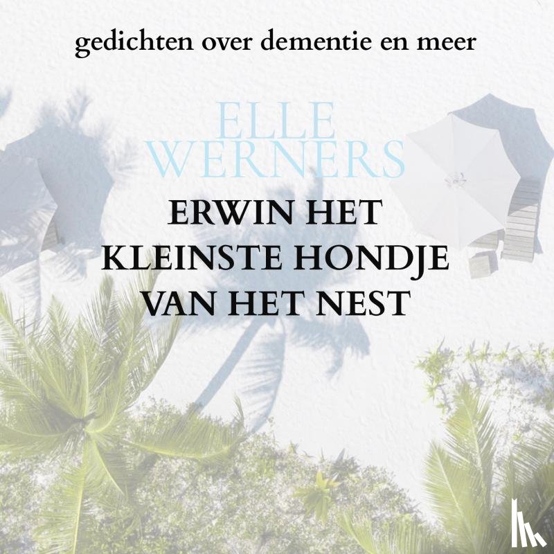 WERNERS, ELLE - ERWIN het kleinste hondje van het nest