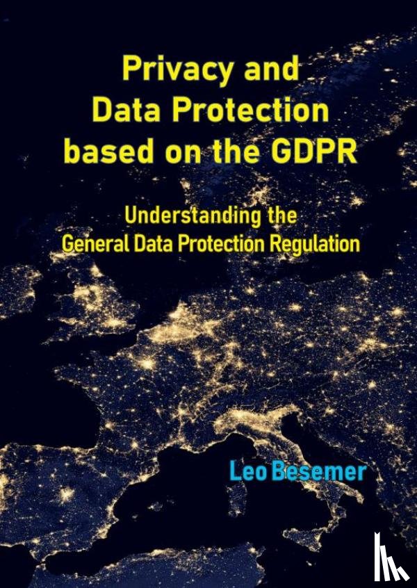 Besemer, Leo - Privacy and Data Protection based on the GDPR