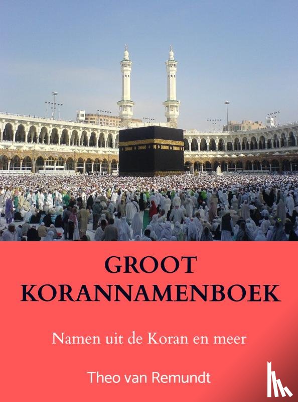 van Remundt, Theo - GROOT KORANNAMENBOEK