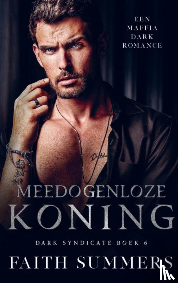 Summers, Faith - Meedogenloze koning