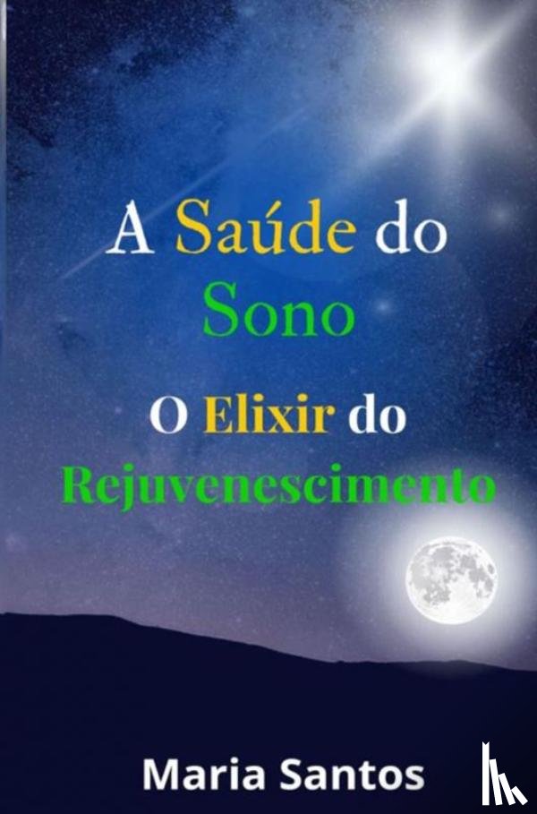 Santos, Maria De Fatima - A SAÚDE DO SONO
