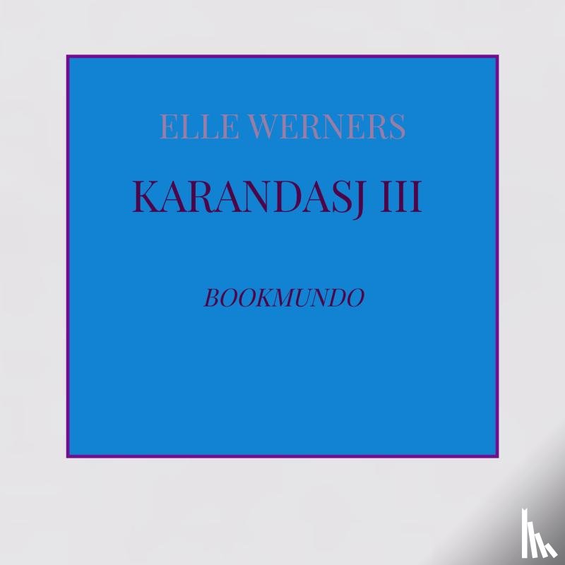 WERNERS, ELLE - KARANDASJ III
