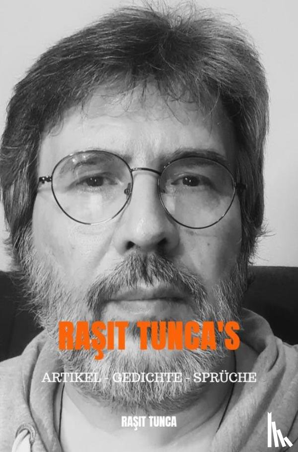 Tunca, Raşit - Raşit Tunca's Artikel - Gedichte - Sprüche Series 1