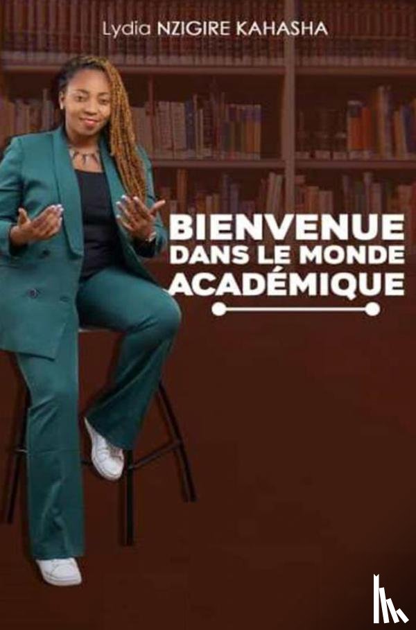 NZIGIRE KAHASHA, Lydia - Bienvenue dans le monde académique
