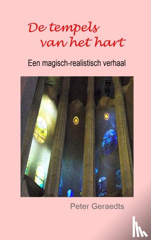 Geraedts, Peter - De tempels van het hart