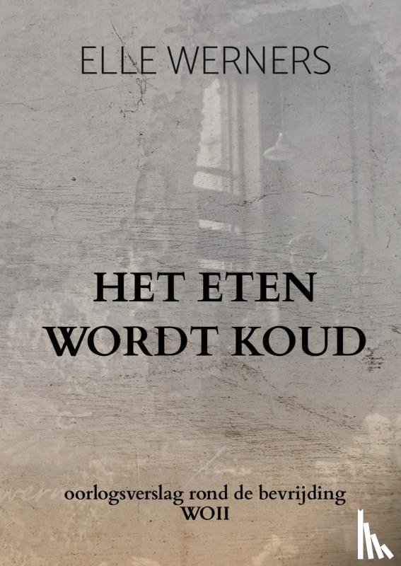 WERNERS, ELLE - HET ETEN WORDT KOUD