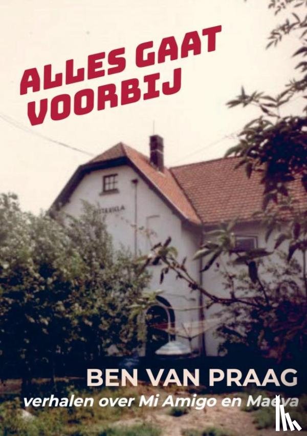 Van Praag, Ben - Alles gaat voorbij