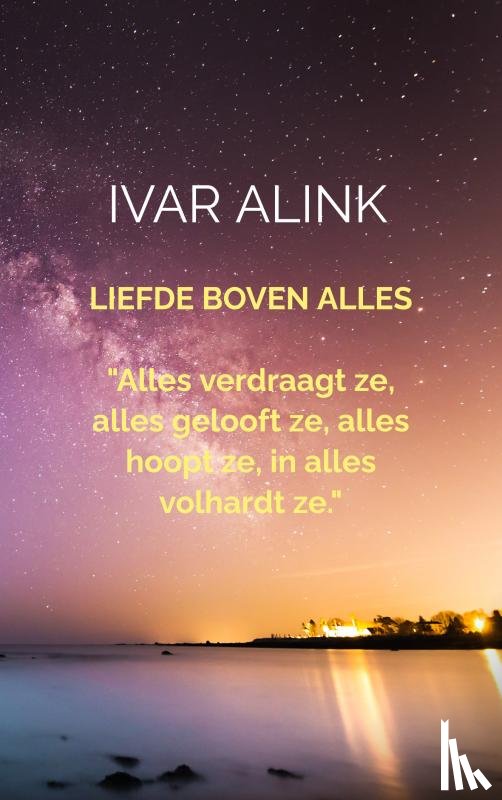 Alink, Ivar - Liefde boven alles