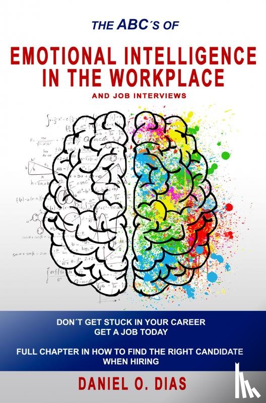 Dias, Daniel - Emotional Intelligence in the Workplace: & Job interviews