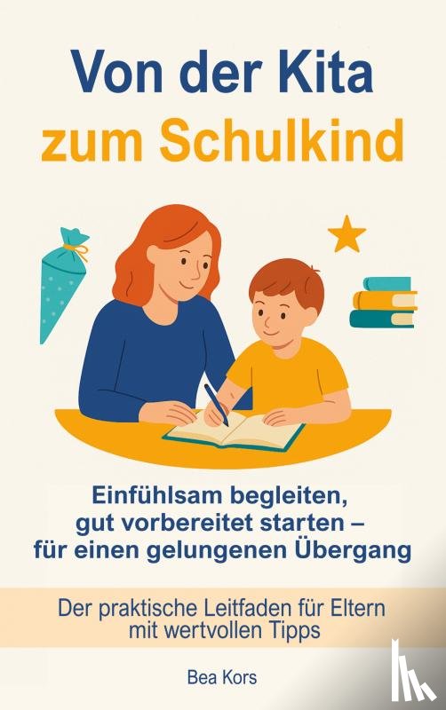 Kors, Bea - Von der Kita zum Schulkind