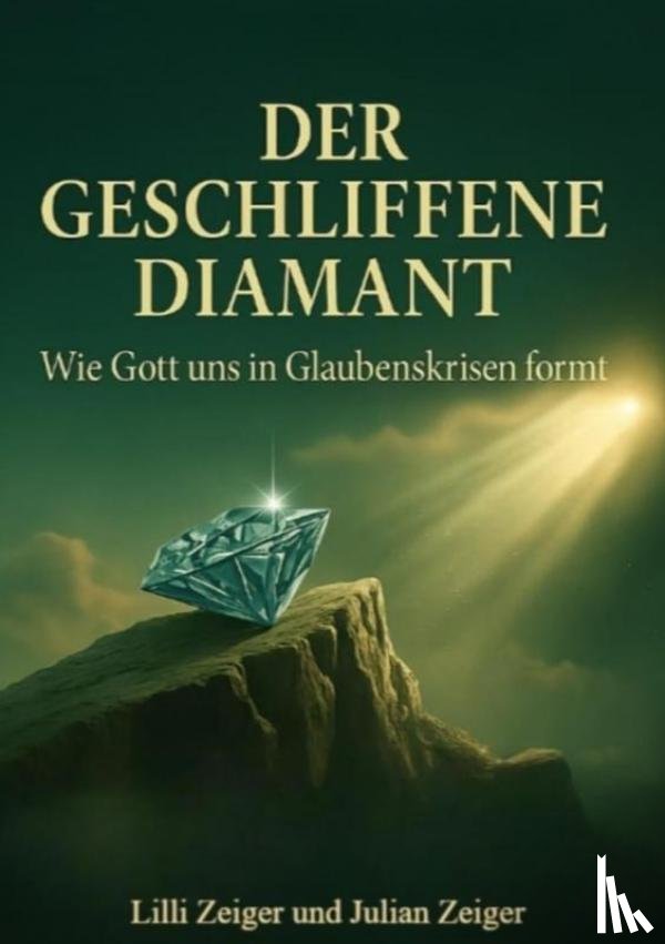 Zeiger, Julian Und Lilli - Der geschliffene Diamant