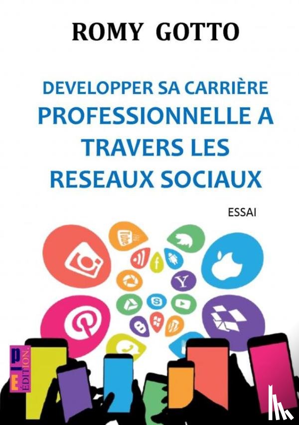 Gotto, Romy - Développer sa carrière professionnelle à travers les réseaux sociaux