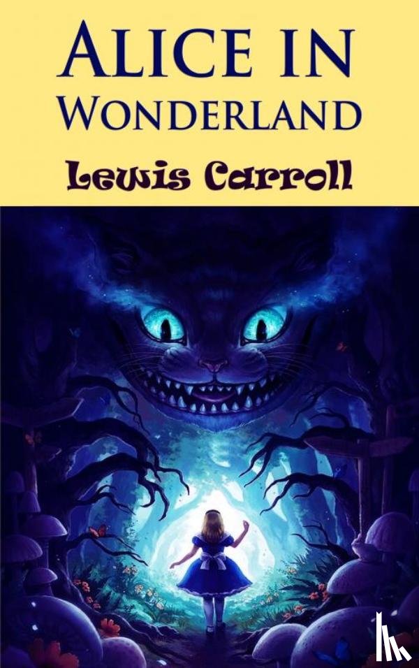 Carroll, Lewis - Alice in Wonderland