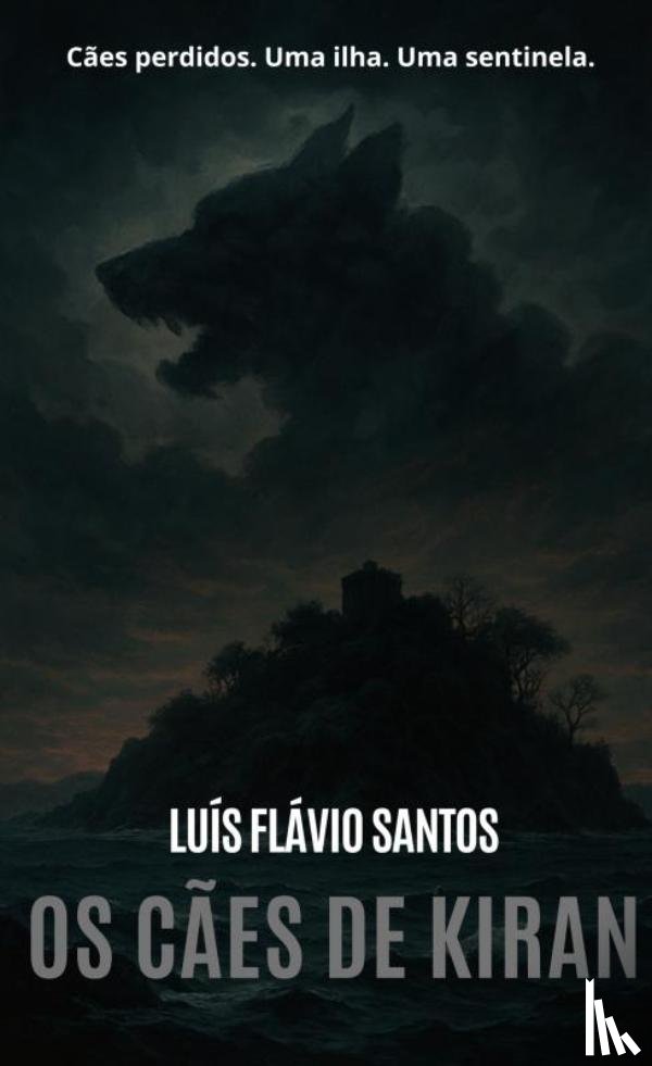 Santos, Luís Flávio - Os Cães de Kiran