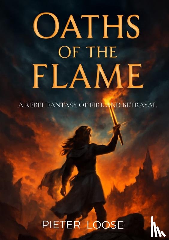 Loose, Pieter - Oaths of The Flame