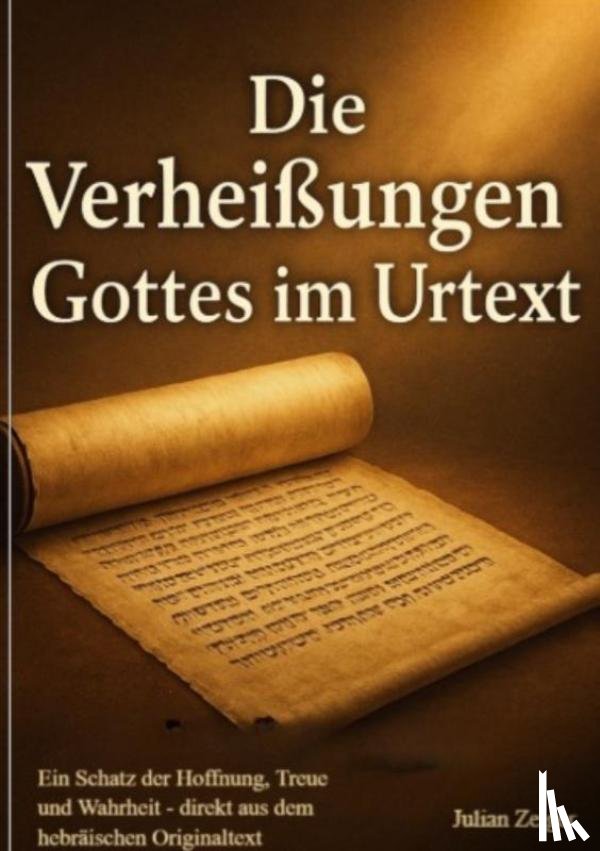Zeiger, Julian Und Lilli - Die Verheißungen Gottes im Urtext