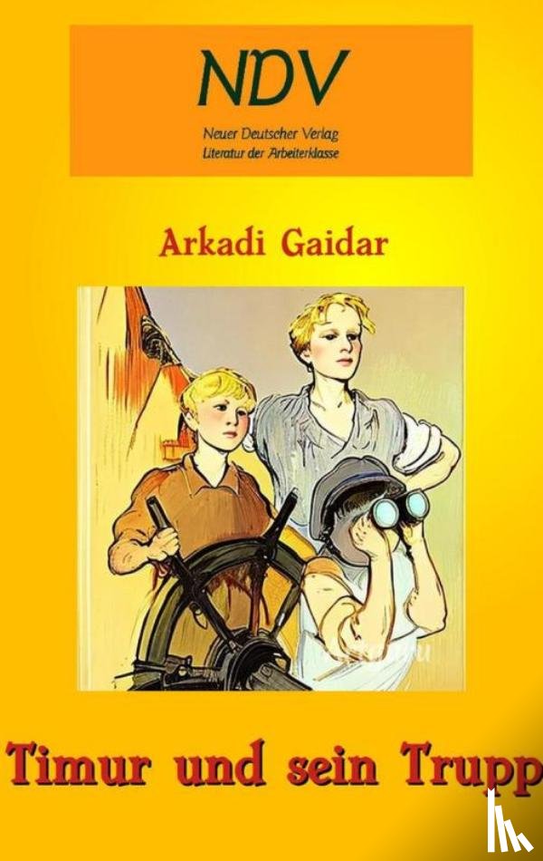 Gaidar, Arkadi - Timur und sein Trupp