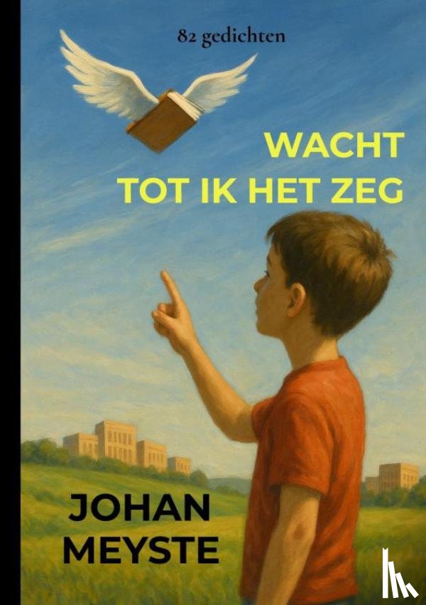Meyste, Johan - Wacht tot ik het zeg