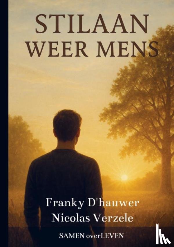 Nicolas Verzele, Franky D'Hauwer - STILAAN WEER MENS