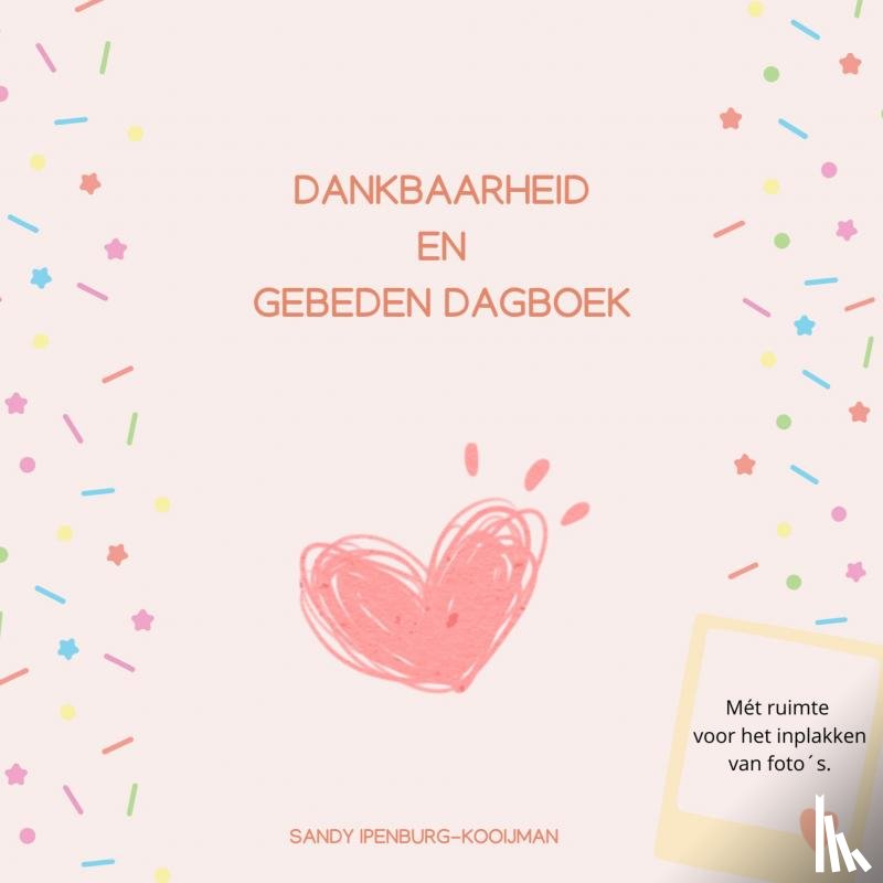Ipenburg-Kooijman, Sandy - Dankbaarheid en gebeden dagboek