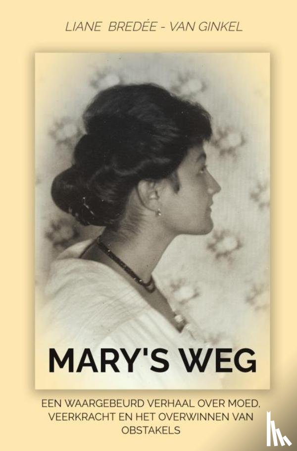 Bredée-van Ginkel, Liane - Mary's weg
