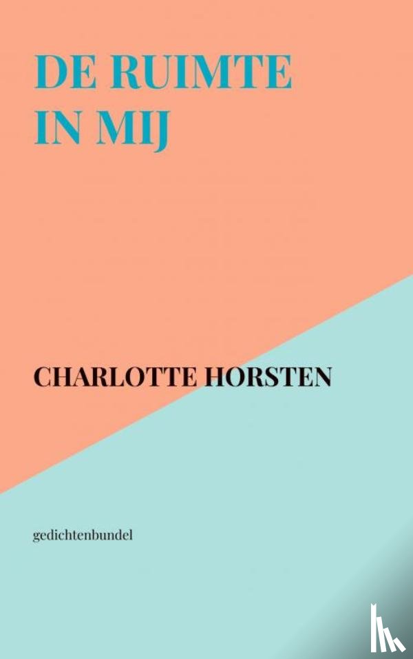 Horsten, Charlotte - De ruimte in mij