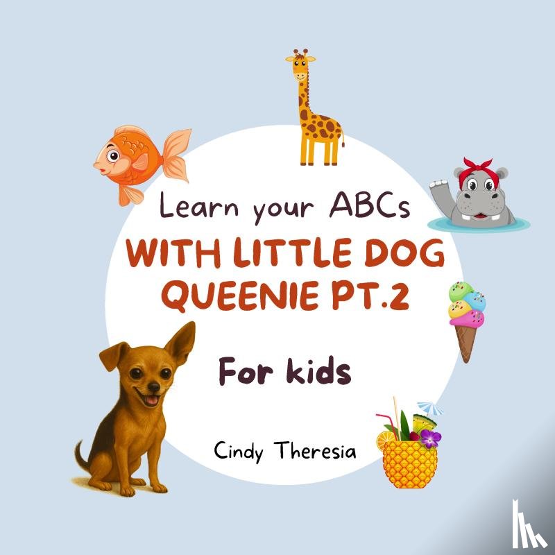 Theresia, Cindy - Learn Your ABCs With Little Dog Queenie Pt.2