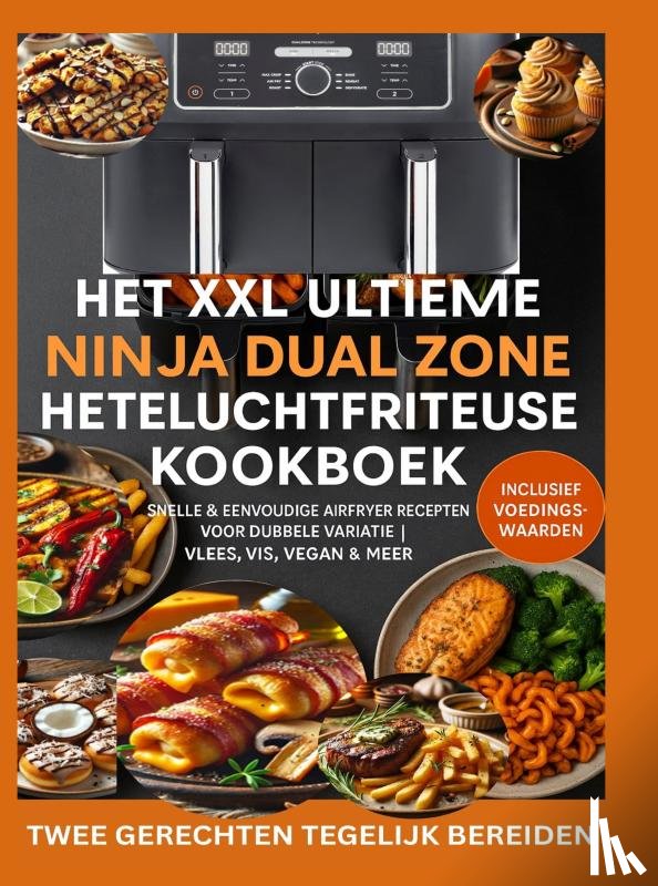 Gelato, Madame - Het XXL Ultieme Ninja Dual Zone Heteluchtfriteuse Kookboek