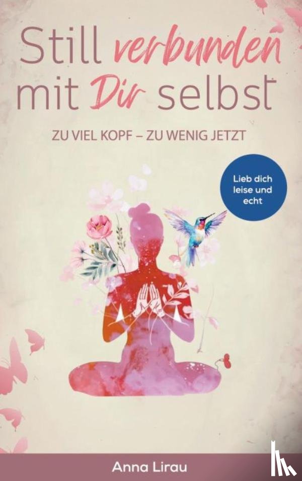 Lirau, Anna - Still verbunden mit Dir selbst