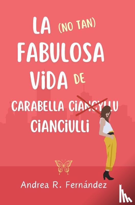 R. Fernández, Andrea - La (no tan) fabulosa vida de Carabella Cianciulli