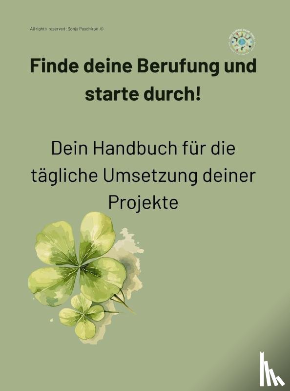 Paschirbe, Sonja - Finde deine Berufung und starte durch!