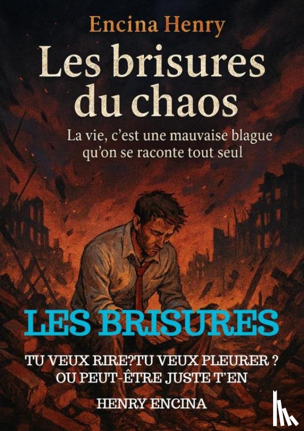 Encina, Henry - les BRISURES DU CHAOS
