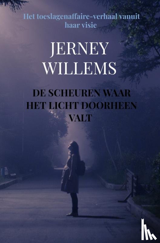 Willems, Jerney - De scheuren waar het licht doorheen valt