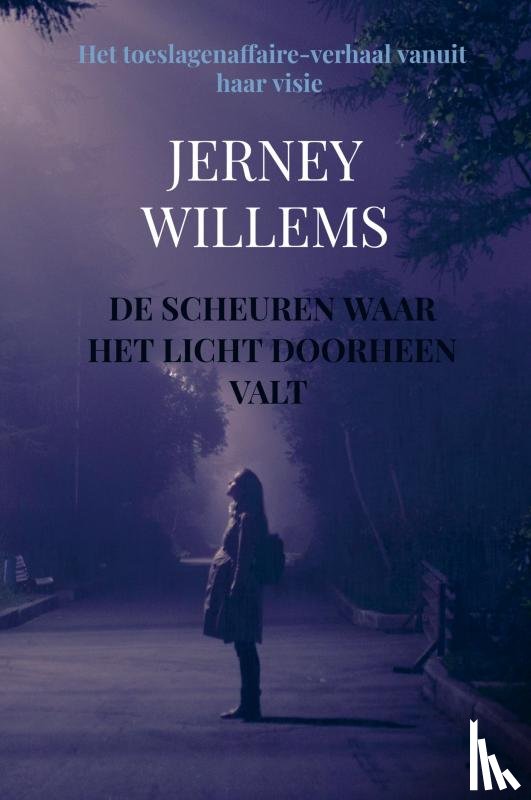 Willems, Jerney - De scheuren waar het licht doorheen valt