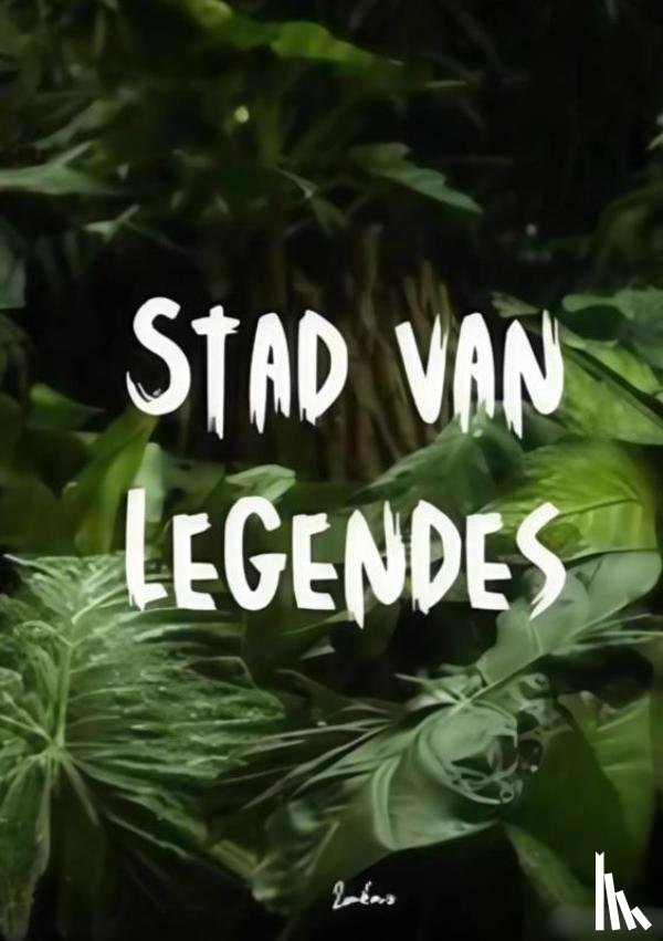 Willaert, Lukas - Stad van Legendes