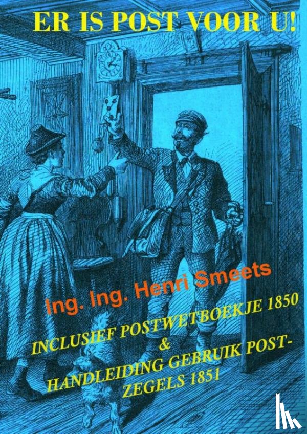 Smeets, Ing. Ing. Henri - Er is post voor u!