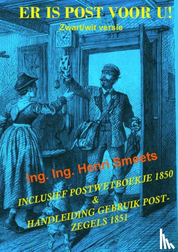 Smeets, Ing. Ing. Henri - Er is post voor u!