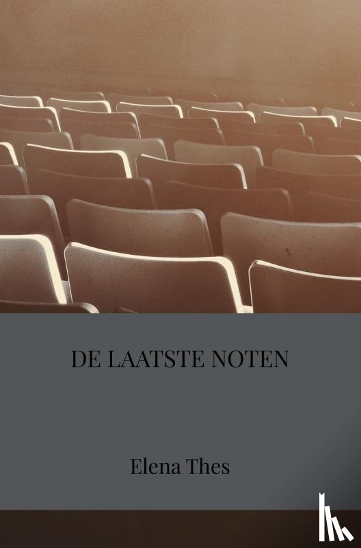 Thes, Elena - DE LAATSTE NOTEN