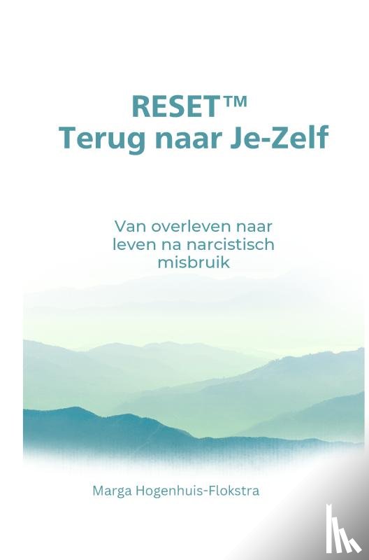 Hogenhuis-Flokstra, Marga - RESET, Terug naar Je-Zelf