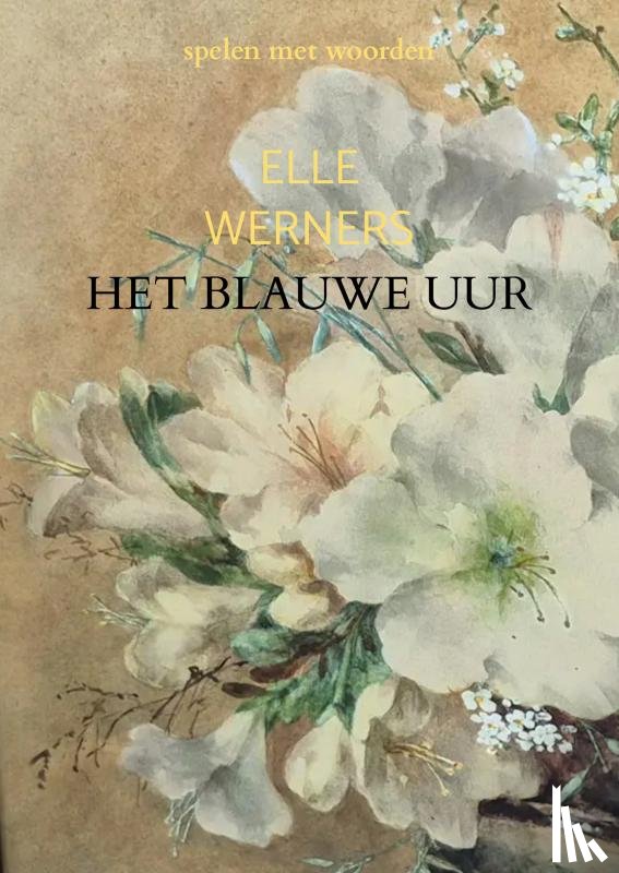 WERNERS, ELLE - HET BLAUWE UUR