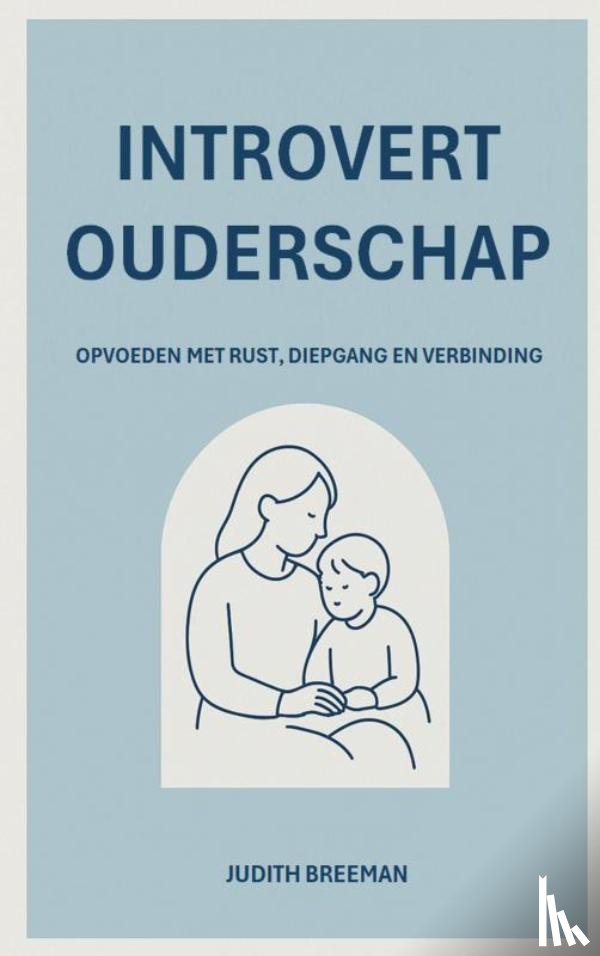Breeman, Judith - Introvert Ouderschap