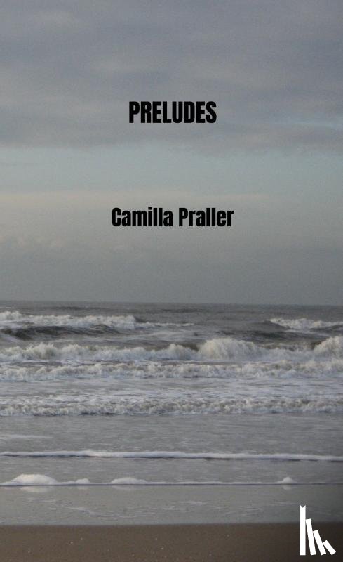 Praller, Camilla - PRELUDES